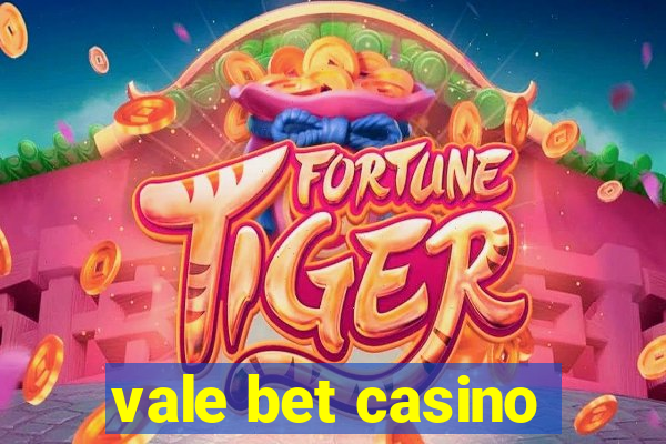 vale bet casino